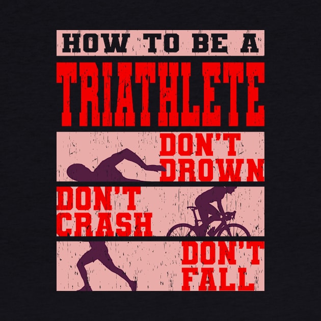 How To Be A Triathlete Gift by Delightful Designs